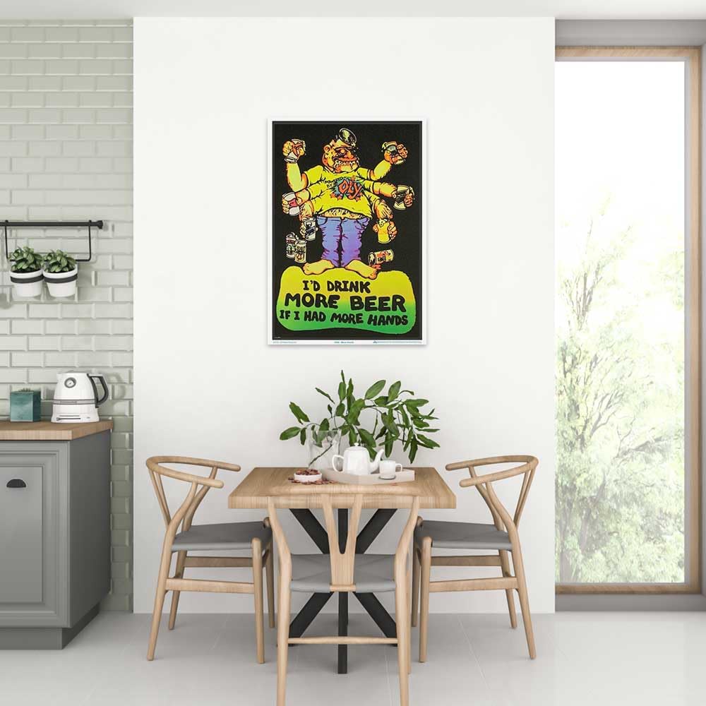 I'd Drink More Beer If I Had More Hands - Flocked - Blacklight Poster - 23" x 35"