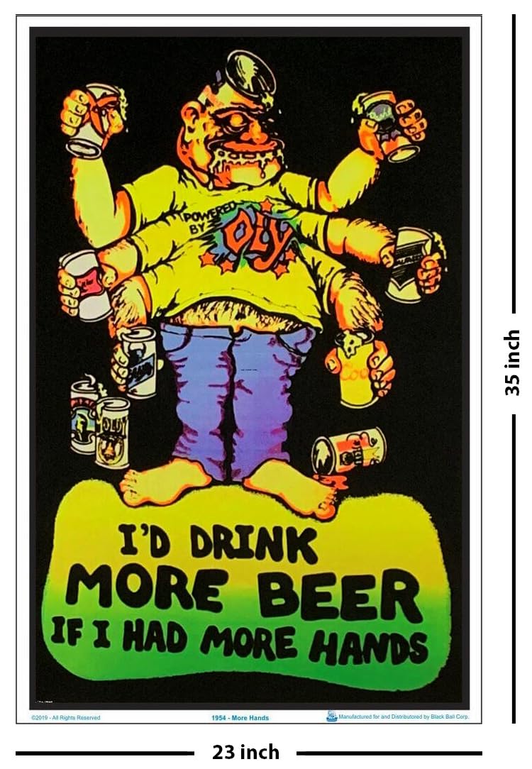 I'd Drink More Beer If I Had More Hands - Flocked - Blacklight Poster - 23" x 35"