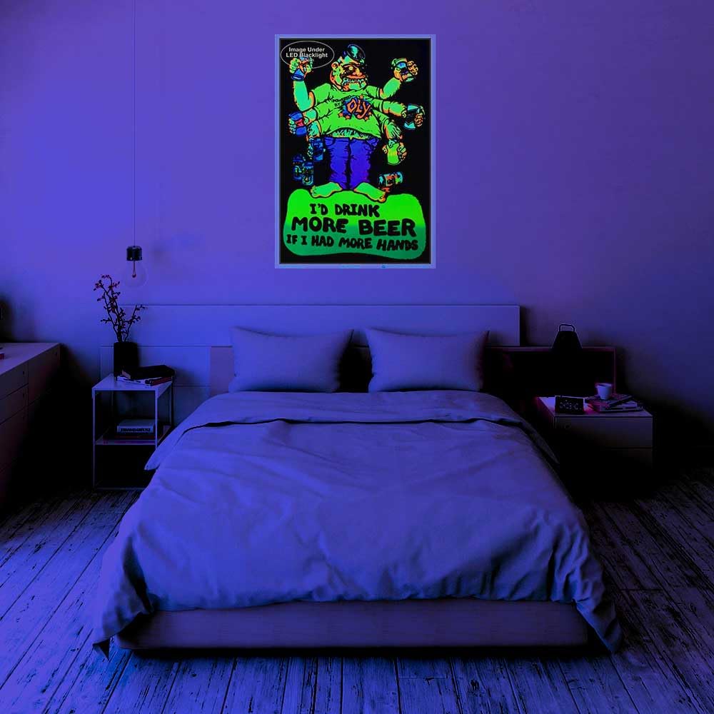 I'd Drink More Beer If I Had More Hands - Flocked - Blacklight Poster - 23" x 35"