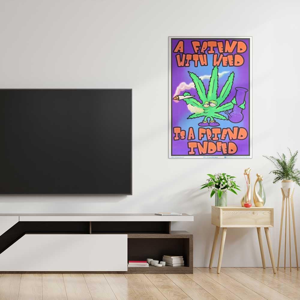 A Friend with Weed is a Friend Indeed - Pot, Marijuana - Flocked - Blacklight Poster - 23" x 35"