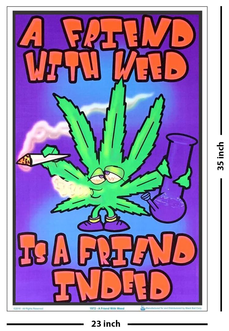 A Friend with Weed is a Friend Indeed - Pot, Marijuana - Flocked - Blacklight Poster - 23" x 35"